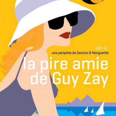 la pire amie de guy zay