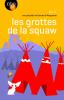 N co les grottes de la squaw ian g 135x210 couv